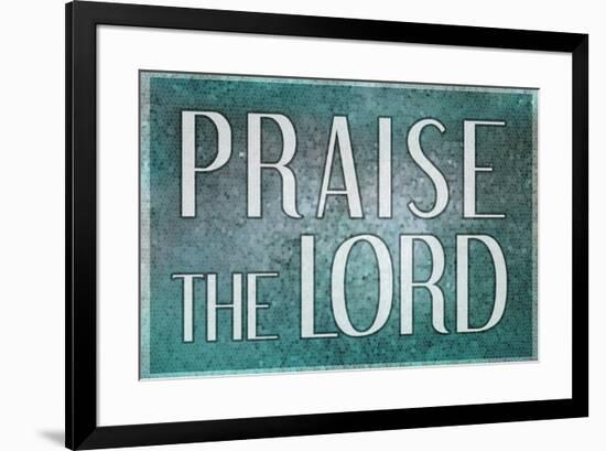 Praise the Lord Religious-null-Framed Art Print