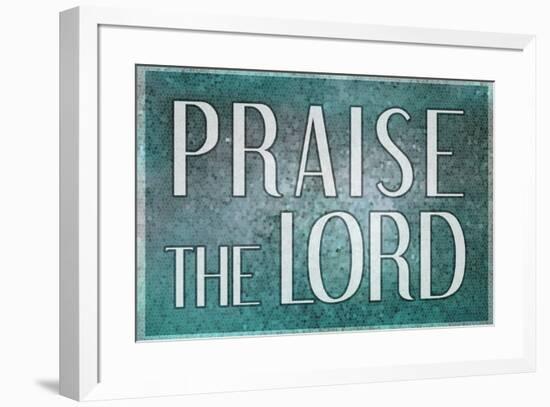 Praise the Lord Religious-null-Framed Art Print