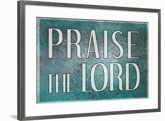 Praise the Lord Religious-null-Framed Art Print