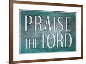 Praise the Lord Religious-null-Framed Art Print