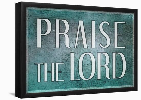 Praise the Lord-null-Framed Poster