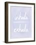 Prana - Inhale - Exhale-Sasha Blake-Framed Art Print