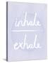 Prana - Inhale - Exhale-Sasha Blake-Stretched Canvas