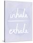 Prana - Inhale - Exhale-Sasha Blake-Stretched Canvas