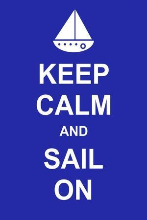 Keep Calm and Sail On