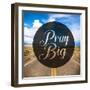 Pray Big-Cynthia Alvarez-Framed Photographic Print