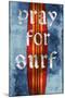 Pray For Surf, Surf Board-Charlie Carter-Mounted Art Print