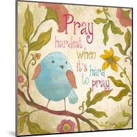 Pray Hardest-Elizabeth Medley-Mounted Premium Giclee Print