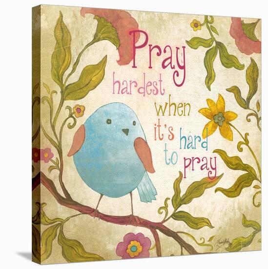 Pray Hardest-Elizabeth Medley-Stretched Canvas