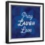 Pray Laugh Love-Lula Bijoux-Framed Art Print