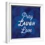 Pray Laugh Love-Lula Bijoux-Framed Art Print