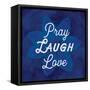 Pray Laugh Love-Lula Bijoux-Framed Stretched Canvas