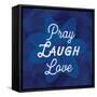 Pray Laugh Love-Lula Bijoux-Framed Stretched Canvas