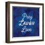 Pray Laugh Love-Lula Bijoux-Framed Art Print