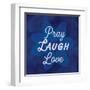 Pray Laugh Love-Lula Bijoux-Framed Art Print