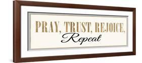 Pray, Trust, Rejoice, Repeat-Bella Dos Santos-Framed Art Print