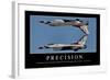 Precision: Inspirational Quote and Motivational Poster-null-Framed Photographic Print