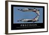 Precision: Inspirational Quote and Motivational Poster-null-Framed Photographic Print