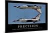 Precision: Inspirational Quote and Motivational Poster-null-Mounted Photographic Print