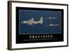 Precision: Inspirational Quote and Motivational Poster-null-Framed Photographic Print