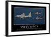 Precision: Inspirational Quote and Motivational Poster-null-Framed Photographic Print