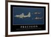 Precision: Inspirational Quote and Motivational Poster-null-Framed Photographic Print