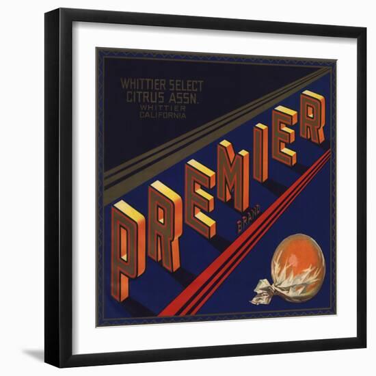 Premier Brand - Whittier, California - Citrus Crate Label-Lantern Press-Framed Art Print
