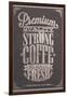 Premium Quality Strong Coffe Typography Background On Chalkboard-Melindula-Framed Art Print