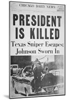 President Is Killed', Front Page of the 'Chicago Daily News', 22nd November 1963-null-Mounted Giclee Print