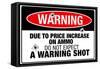 Price Increase On Ammo No Warning Shot-null-Framed Stretched Canvas