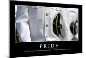 Pride: Inspirational Quote and Motivational Poster-null-Mounted Photographic Print