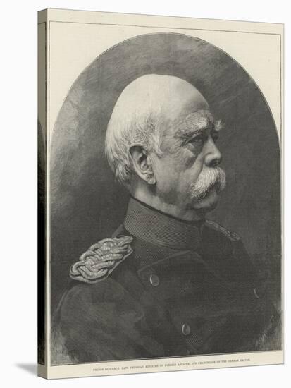 Prince Bismarck, Late Prussian Minister of Foreign Affairs, and Chancellor of the German Empire-null-Stretched Canvas