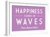 Prince Edward Island, Canada - Happiness Comes in Waves - Simply Said - Lantern Press Artwork-Lantern Press-Framed Art Print