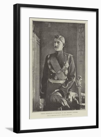 Prince Ferdinand of Roumania in His Wedding Uniform-null-Framed Giclee Print