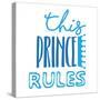Prince Rules-Jace Grey-Stretched Canvas