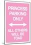 Princess Parking Only No Parking Pink Sign Poster Print-null-Mounted Poster