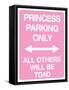 Princess Parking Only No Parking Pink Sign Poster Print-null-Framed Stretched Canvas