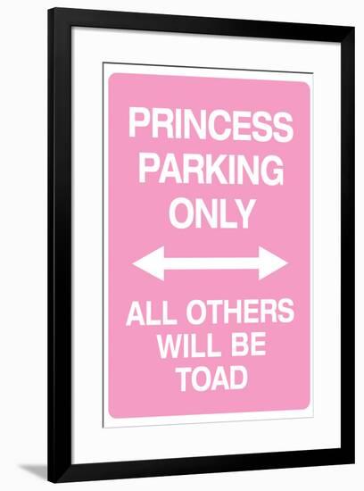 Princess Parking Only No Parking Pink-null-Framed Art Print