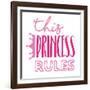 Princess Rules-Jace Grey-Framed Art Print