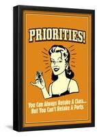 Priorities Can Retake A Class But Not  A Party Funny Retro Poster-null-Framed Poster