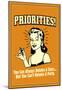 Priorities Can Retake A Class But Not  A Party Funny Retro Poster-null-Mounted Poster