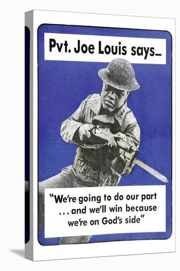 Private Joe Lewis Says…-U.S. Gov't Army-Stretched Canvas