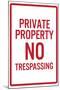 Private Property No Trespassing Sign Poster-null-Mounted Poster