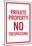 Private Property No Trespassing-null-Mounted Poster