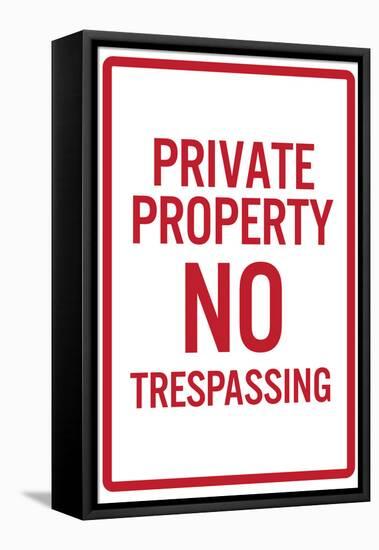 Private Property No Trespassing-null-Framed Stretched Canvas