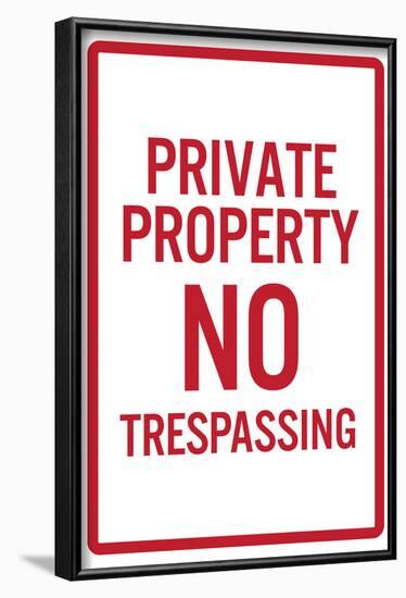 Private Property No Trespassing-null-Framed Poster