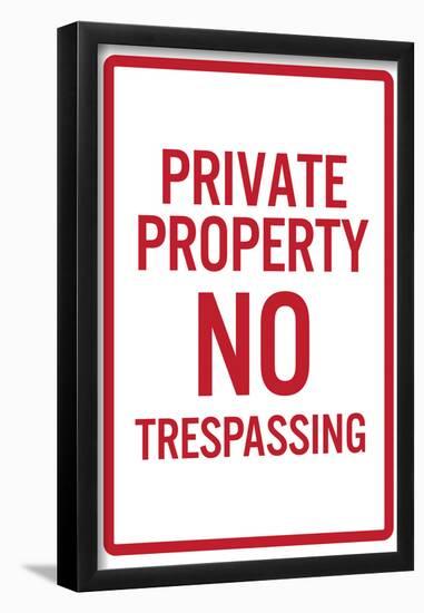 Private Property No Trespassing-null-Framed Poster