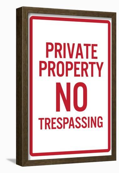 Private Property No Trespassing-null-Framed Poster