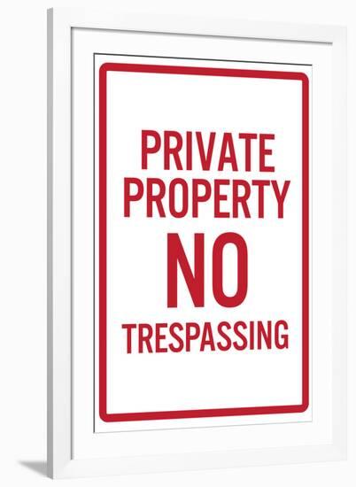 Private Property No TrespassingPoster-null-Framed Art Print