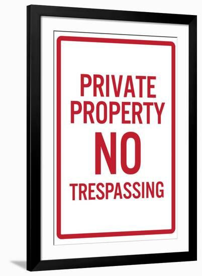 Private Property No TrespassingPoster-null-Framed Art Print